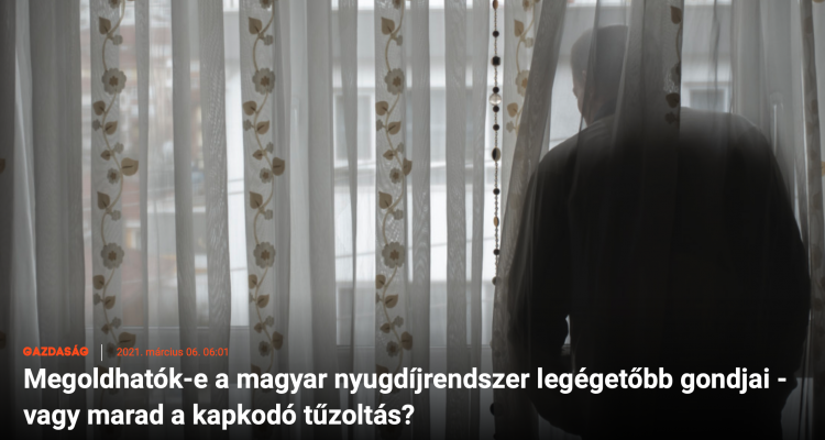 Megoldhatók-e a magyar nyugdíjrendszer legégetőbb gondjai - vagy marad a kapkodó tűzoltás?